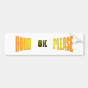Horn Ok Please Bumper Sticker