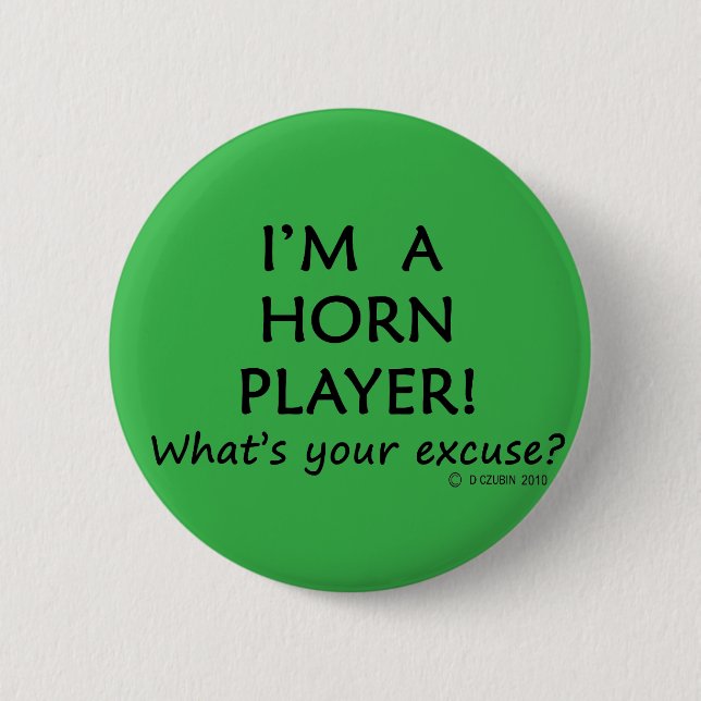 Horn Player Excuse Button (Front)