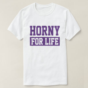 always horny t shirt