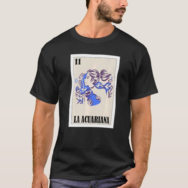 Horoscope Lottery  Mexican Lottery La Acuariana T-Shirt (Front)