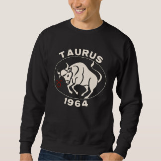 Horoscope Zodiac Sign Bull Taurus 1964 Sweatshirt