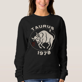 Horoscope Zodiac Sign Bull Taurus 1978 Sweatshirt