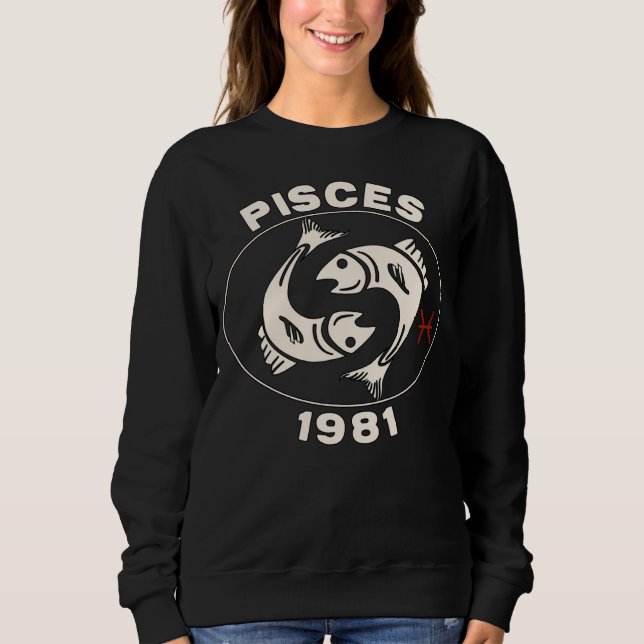 Horoscope Zodiac Sign Fish Pisces 1981 Sweatshirt (Front)