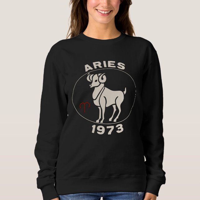 Horoscope Zodiac Sign Ram Aries 1973 Sweatshirt (Front)