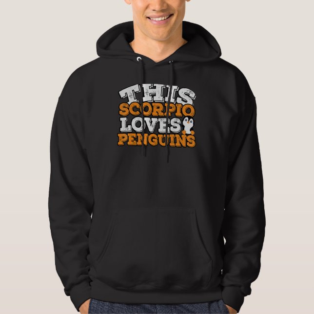Horoscope Zodiac Sign Scorpio Loves Penguins Hoodie (Front)