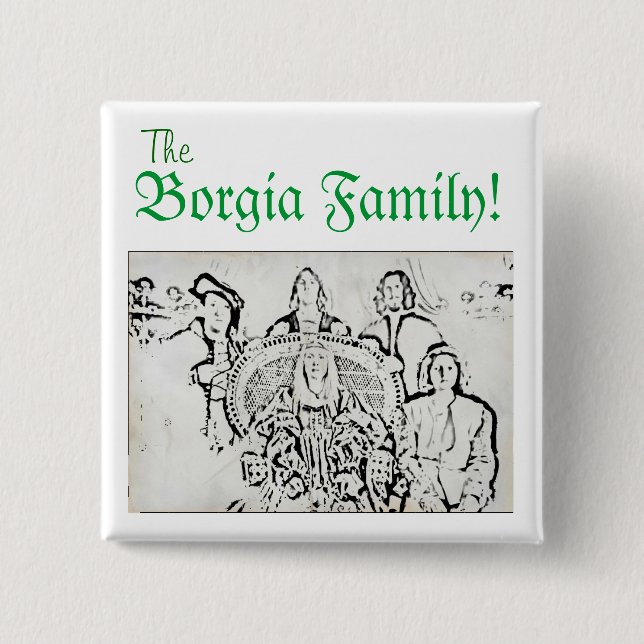 Horrible Histories Borgia Family Pinback Button (Front)