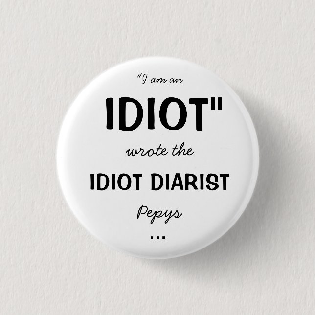 Horrible Histories Idiot Diarist badge Pinback Button (Front)