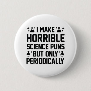 Horrible Science Puns Button