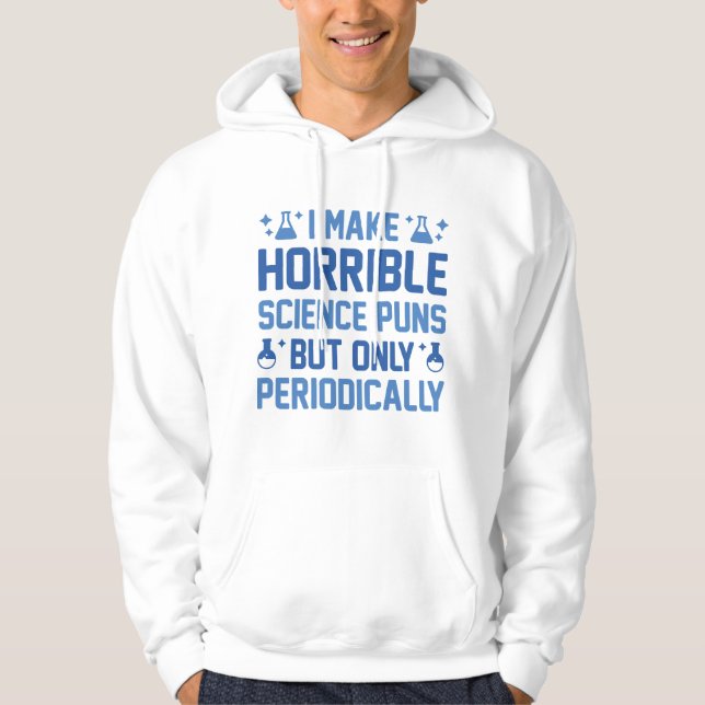 Horrible Science Puns Hoodie (Front)