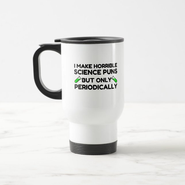 HORRIBLE SCIENCE PUNS PERIODICALLY TRAVEL MUG (Left)