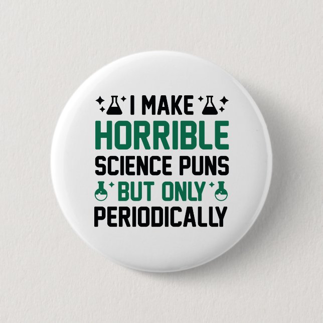 Horrible Science Puns Pinback Button (Front)