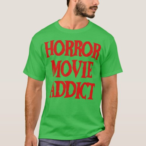Horror Addict T_Shirt