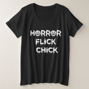 Horror Flick Chick White Version Plus Size T-Shirt