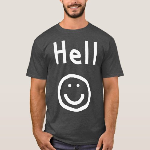 Horror Hello Greeting White Text Hell and Smiley F T_Shirt