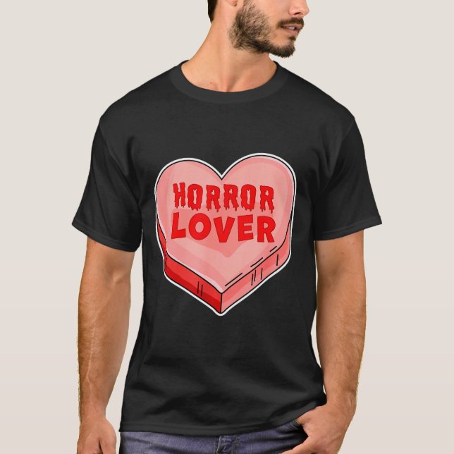 Horror Lover Candy Heart Valentines Day Halloween  T-Shirt (Front)