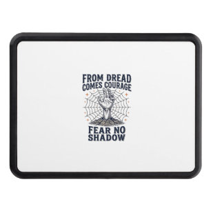 Horror Motivation Shirt With Undead Courage Quote Hitch Cover