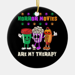 Horror Movie Are My Therapy Horror Film Halloween  Ceramic Ornament