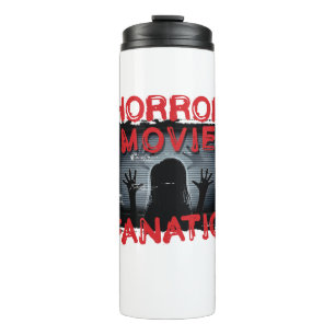 Horror Movie Fanatic Scary Films Thermal Tumbler