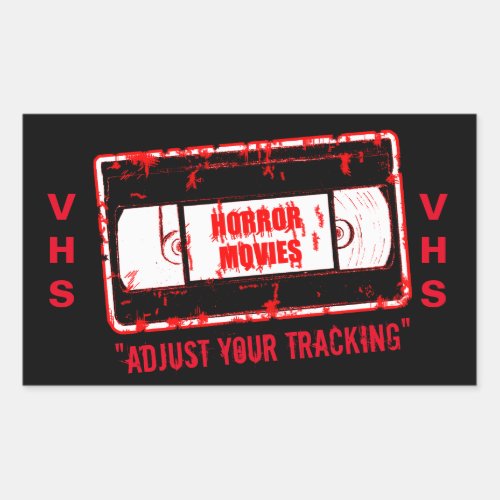 Horror Movies _Adjust Your Tracking Rectangular Sticker