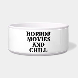 Horror Movies and Chill | Ceramic Bowl