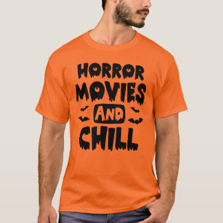 Horror Movies And Chill Halloween T-Shirt
