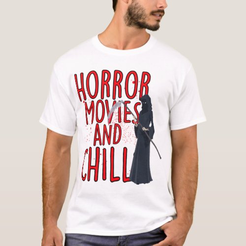 Horror movies and chill  T_Shirt