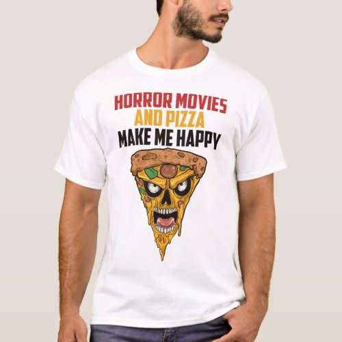 Horror Movies And Pizza Fast Food Movie Night  T_Shirt