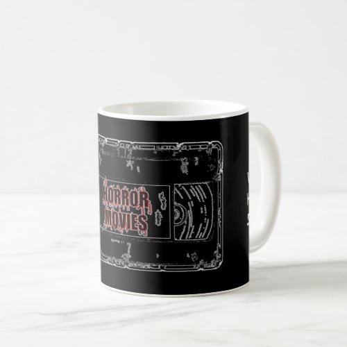 Horror Movies _ Coffee Mug