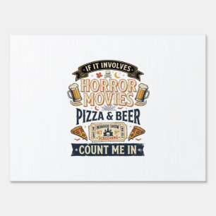 Horror Movies Pizza Beer Funny Halloween_1 Sign
