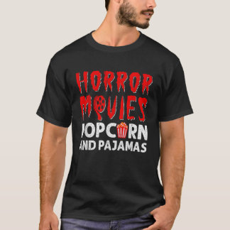 Horror Movies Popcorn And Pajamas Spooky Horror Fi T-Shirt