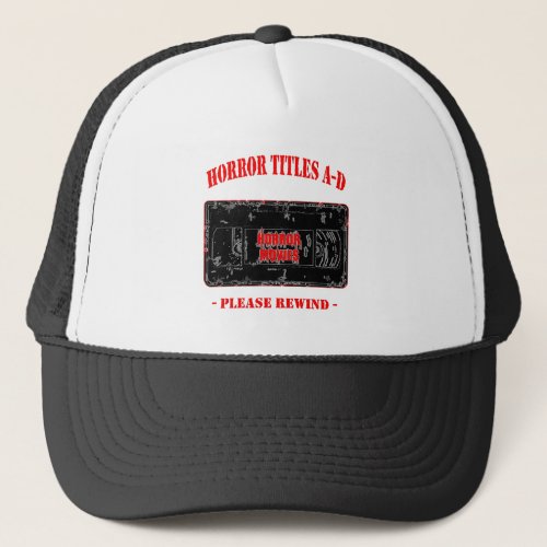 Horror Movies _VHS Horror Titles A_D Trucker Hat