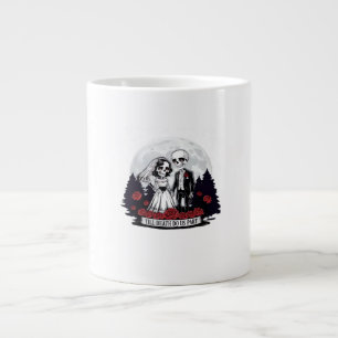 Horror Valentines Day Skeleton Couple Till Death D Giant Coffee Mug