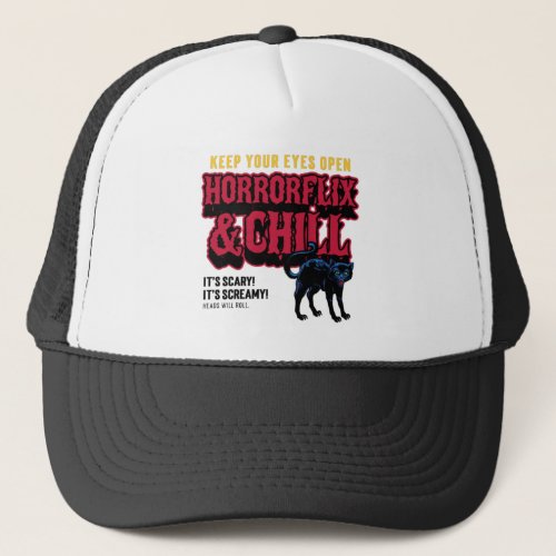 Horrorflix And Chill  Trucker Hat