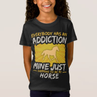 Horse Addiction Funny Farm Animal Lover
