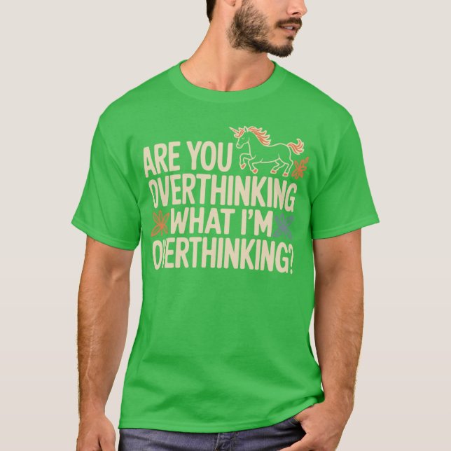 Horse Are You Overthinking What Im Overthinking gi T-Shirt (Front)