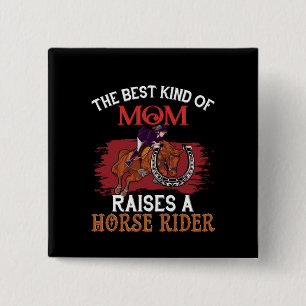 Horse Art The Best Kind Of Mom Button
