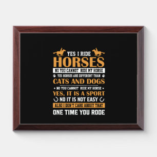 Horse Art Yes I Ride Horses Award Plaque
