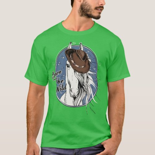 Horse Barn to Be Wild T_Shirt