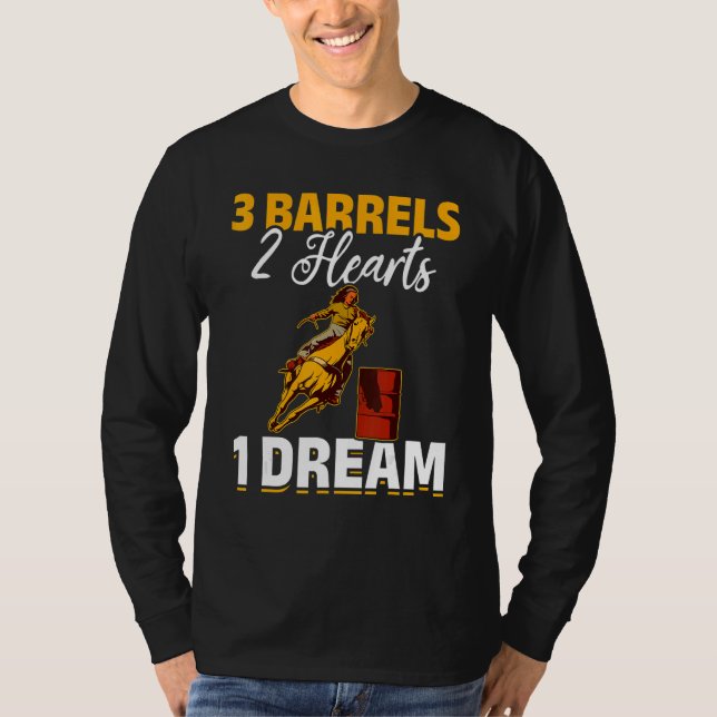 Horse Barrel Racing 3 Barrels 2 Hearts 1 Dream T-Shirt (Front)