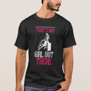 Horse Barrel Racing Equestrian That's My Girl Out T-Shirt