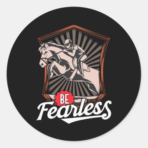 Horse Be Fearless Equestrian Horse Jumping Inspira Classic Round Sticker