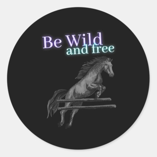 Horse Be Wild and Free Black Horse Jumping 506 Pon Classic Round Sticker
