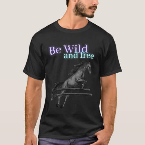 Horse Be Wild and Free Black Horse Jumping 506 Pon T_Shirt