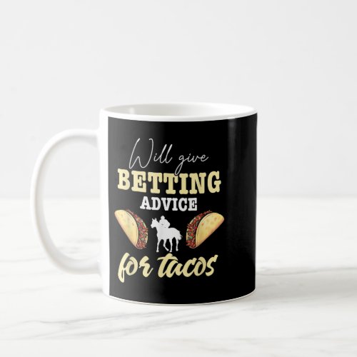 Horse Betting Funny Taco Lover Horse Race Track  Coffee Mug