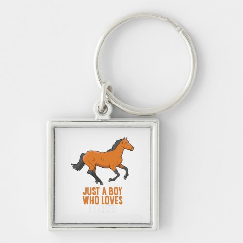 Horse Boy Just A Boy Who Loves Horses Keychain