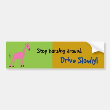 Horse Car Bumper Sticker "drive Slowly" by TammyAndMummy at Zazzle
