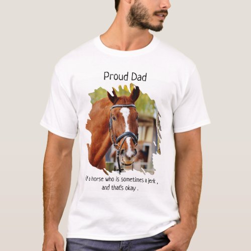 Horse Dad_ Funny Horse Saying _ Photo Horse Lover T_Shirt