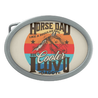 Horse Dad Like A Regular Dad But Cooler Belt Buckle