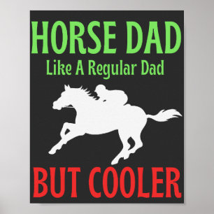 Horse Dad Like A Regular Dad But Cooler Poster