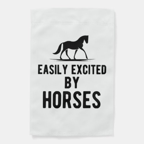 Horse _ Easily excited by horses b Garden Flag